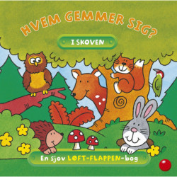 Hvem gemmer sig i skoven?: en sjov løft-flappen-bog