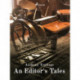 An Editor's Tales