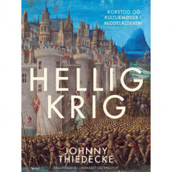 Hellig krig. Korstog og kulturmøder i middelalderen