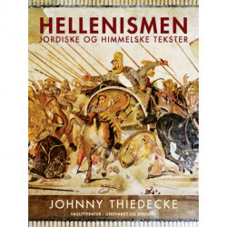 Hellenismen. Jordiske og himmelske tekster