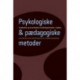 Psykologiske og pædagogiske metoder: - kvalitative og kvantitative forskningsmetoder i praksis