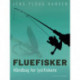 Fluefisker. Håndbog for lystfiskere