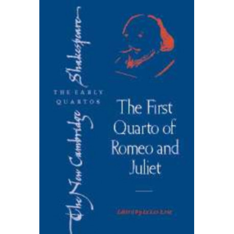 The First Quarto of Romeo and Juliet