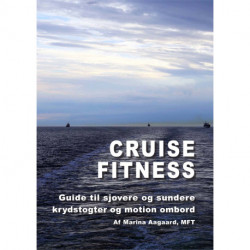 Cruise Fitness: Guide til sjovere og sundere krydstogter og motion ombord