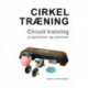 Cirkeltræning: Circuit training programmer og plancher