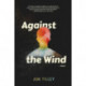 Against the Wind