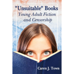 "Unsuitable" Books: Young Adult Fiction and Censorship
