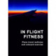 In flight fitness: Plane travel wellness and onboard exercise