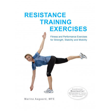 Resistance Training Exercises: Fitness and Performance Exercises for Strength, Stability and Mobility