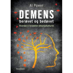 Demens - berøvet og bedøvet: hvordan forandrer omsorgskulturen