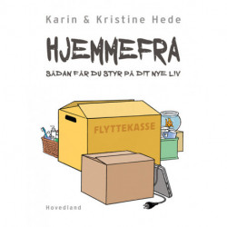 Hjemmefra: Sådan får du styr på dit liv