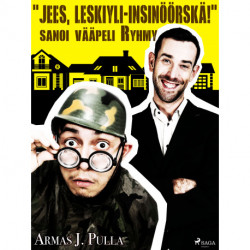 "Jees, leskiyli-insinöörskä!" sanoi vääpeli Ryhmy