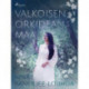 Valkoisen orkidean maa