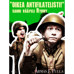 "Oikea antifilatelisti!" sanoi vääpeli Ryhmy