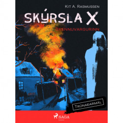 Skýrsla X - Brennuvargurinn