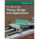 Air Bearings: Theory, Design and Applications