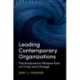 Leading Contemporary Organizations: Psychodynamic Perspectives on Crisis and Change
