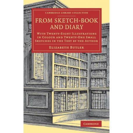 From Sketch-Book and Diary: With Twenty-Eight Illustrations in Colour and Twenty-One Small Sketches in the Text by the Author