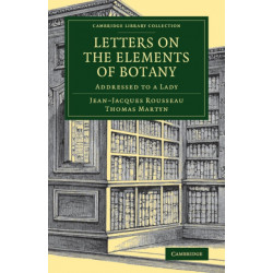 Letters on the Elements of Botany: Addressed to a Lady