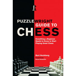 Puzzlewright Guide to Chess: Everything a Beginner Needs to Know to Start Playing Great Chess