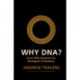 Why DNA?: From DNA Sequence to Biological Complexity