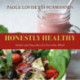 Honestly Healthy: Salads and Smoothies for Everyday Meals