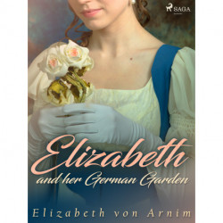 Elizabeth and her German Garden