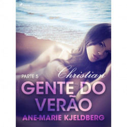 Gente do verão Parte 5: Christian - Conto Erótico