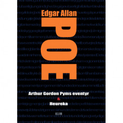 Arthur Gordon Pyms eventyr & Heureka: Poes samlede