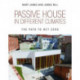 Passive House in Different Climates: The Path to Net Zero