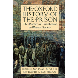 The Oxford History of the Prison: The Practice of Punishment in Western Society