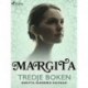 Margita. Tredje boken