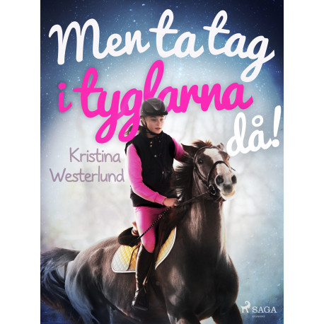 Men ta tag i tyglarna då!