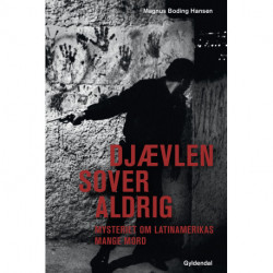 Djævlen sover aldrig: Mysteriet om Latinamerikas mange mord