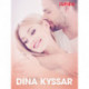 Dina kyssar - erotiska noveller