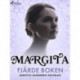Margita. Fjärde boken