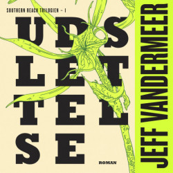 Udslettelse: Southern Reach-serien 1