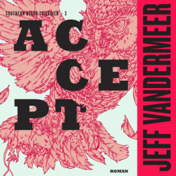 Accept: Southern Reach-serien 3
