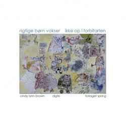 Rigtige børn vokser ikke op i forbifarten