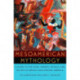 Mesoamerican Mythology: A Guide to the Gods, Heroes, Rituals, and Beliefs of Mexico and Central America