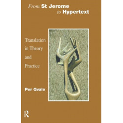 From St Jerome to Hypertext: Translation in Theory and Practice