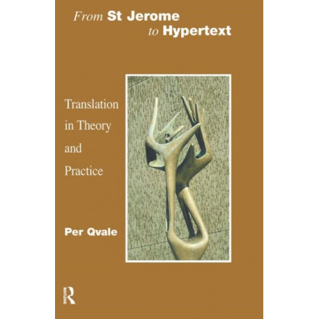 From St Jerome to Hypertext: Translation in Theory and Practice