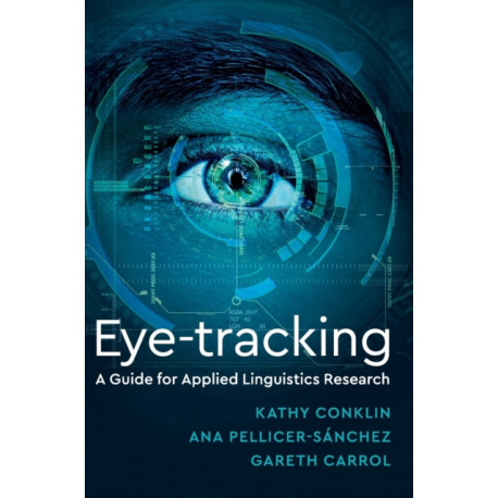 Eye-Tracking: A Guide for Applied Linguistics Research