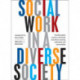 Social Work in a Diverse Society: Transformative Practice with Black and Minority Ethnic Individuals and Communities