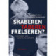 Skaberen, Taberen, Frelseren?: Historien om Dansk Folkeparti