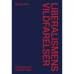 Liberalismens vildfarelser: Forsvar for folkestyret