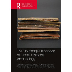 The Routledge Handbook of Global Historical Archaeology