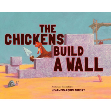 CHICKENS BUILD A WALL