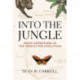 Into The Jungle: Great Adventures in the Search for Evolution
