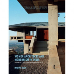 Women Architects and Modernism in India: Narratives and contemporary practices